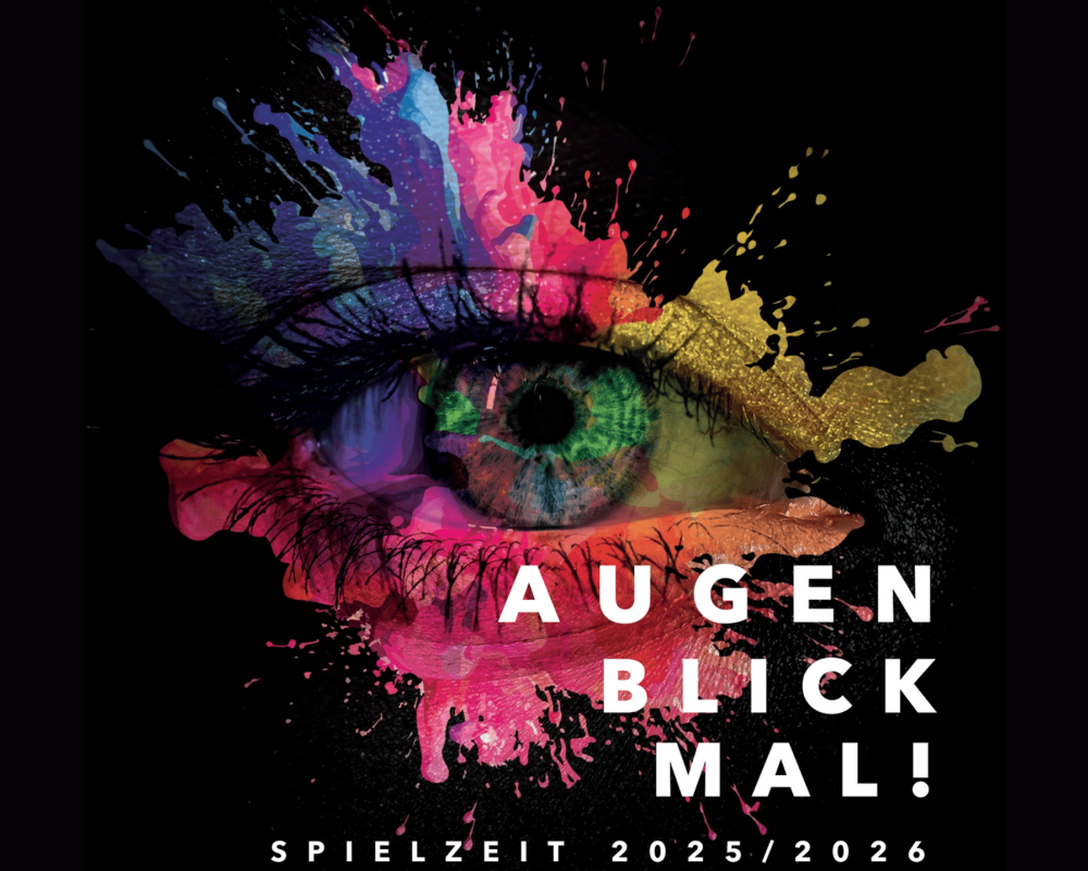 Spielzeit 2025-26 Motto Augenblick Mal